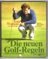 Die neuen Golf-Regeln, Illustriert, Interpretiert, Erläutert