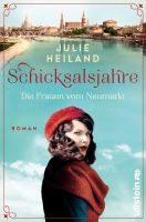 Heiland Julie - Schicksalsjahre / Die Frauen vom Neumarkt