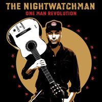 The Nightwatchman – One Man Revolution