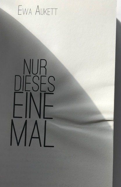 Bücher: Nur dieses eine Mal von Ewa Aukett – Gebraucht aus Zürich von popcorn67 2