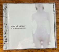 DAVID USHER: if god had curves CD