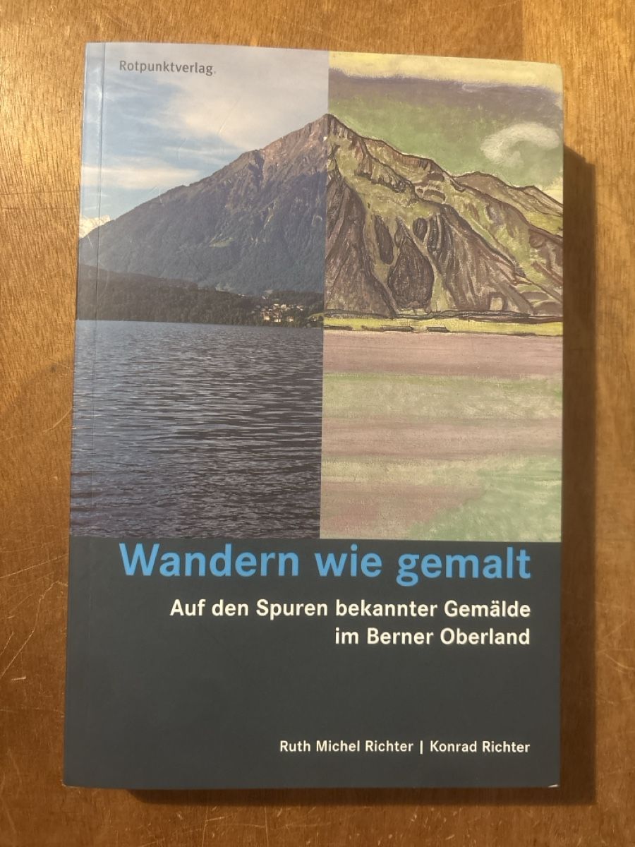 Libri: Wandern wie gemalt, Berner Oberland – Usato da Zürich venduto da WWehrle