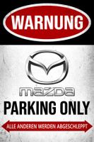 Mazda Parking Only Blechschild RX-8 CX-60 Hybrid Deutsch