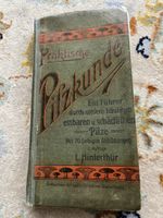 Altes Pilzbuch "Praktische Pilzkunde" von 1925, Rarität
