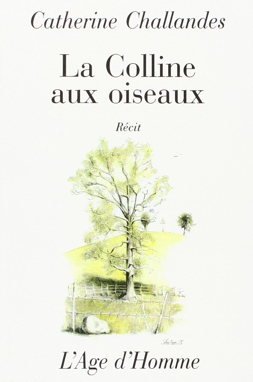 Libri: La colline aux oiseaux – Usato da Neuchâtel venduto da Dualseele