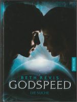 Beth Revis - Godspeed 2 - Die Suche - gebunden