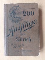 200 Ausflüge von Zürich Ed. Thomann Mitglied des S.A.C.
