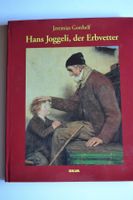 Hans Joggeli, der Erbvetter von J. Gotthelf