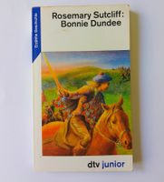 Rosemary Sutcliff : Bonnie Dundee. Jugendbuch ab 12 Jahren