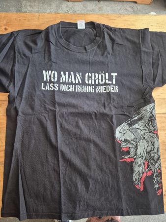 Wo man Grölt da lass dich nieder... T-Shirt . XL