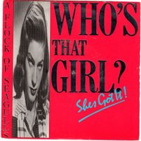A Flock Of Seagulls: Who's That Girl (She's Got It) 7"