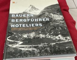 Bauern Bergführer Hoteliers - Thomas Antonietti 1850-1950