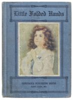 LITTLE FOLDED HANDS - © 1912 "Prayers for Children"
