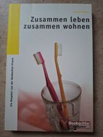Zusammen leben, zusammen wohnen Ratgeber - Beoachter-Buch 