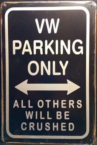 Volkswagen Insegne: Rusty Blechschild-VW PARKING ONLY-ALL OTHER – Nuovo e nell'imballaggio originale da Rupperswil venduto da big-one-sale