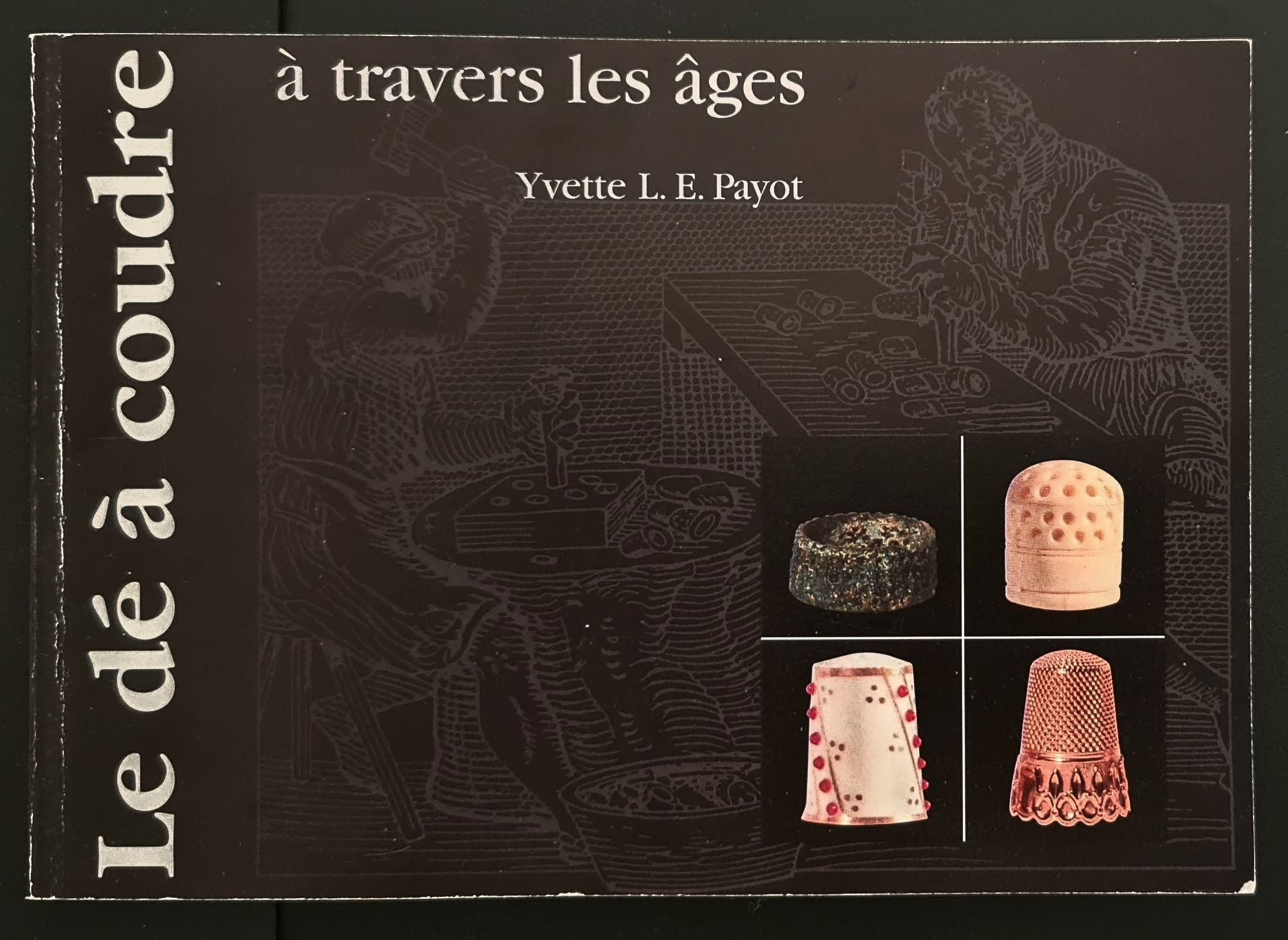 🇨🇭 Le Dé À Coudre À Travers Les Âges Yvette Payot Musée Du (D'occasion — free download