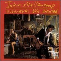 John Mellencamp WHENEVER WE WANT David Grissom Toby Myers CD