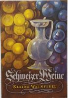 Schweizer Weine: Illustrierte kleine Weinfibel (1942)