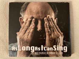 CD, Heinrich Mueller, As long as I can sing