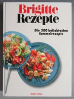 Brigitte Rezepte - Die 300 beliebtesten Sammelrezepte