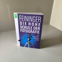 Die Hohe Schule der Fotografie. Von Andreas Feininger