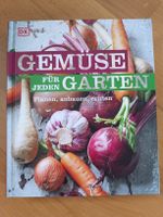 Gartenbuch: Gemüse für jeden Garten - Planen, Anbauen, Ernte