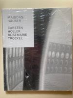 Carsten Höller Rosemarie Trockel MAISONS/HÄUSER