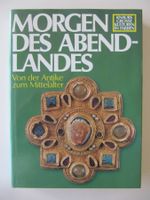 Morgen Des Abendlandes  Von der Antike zum Mittelalter