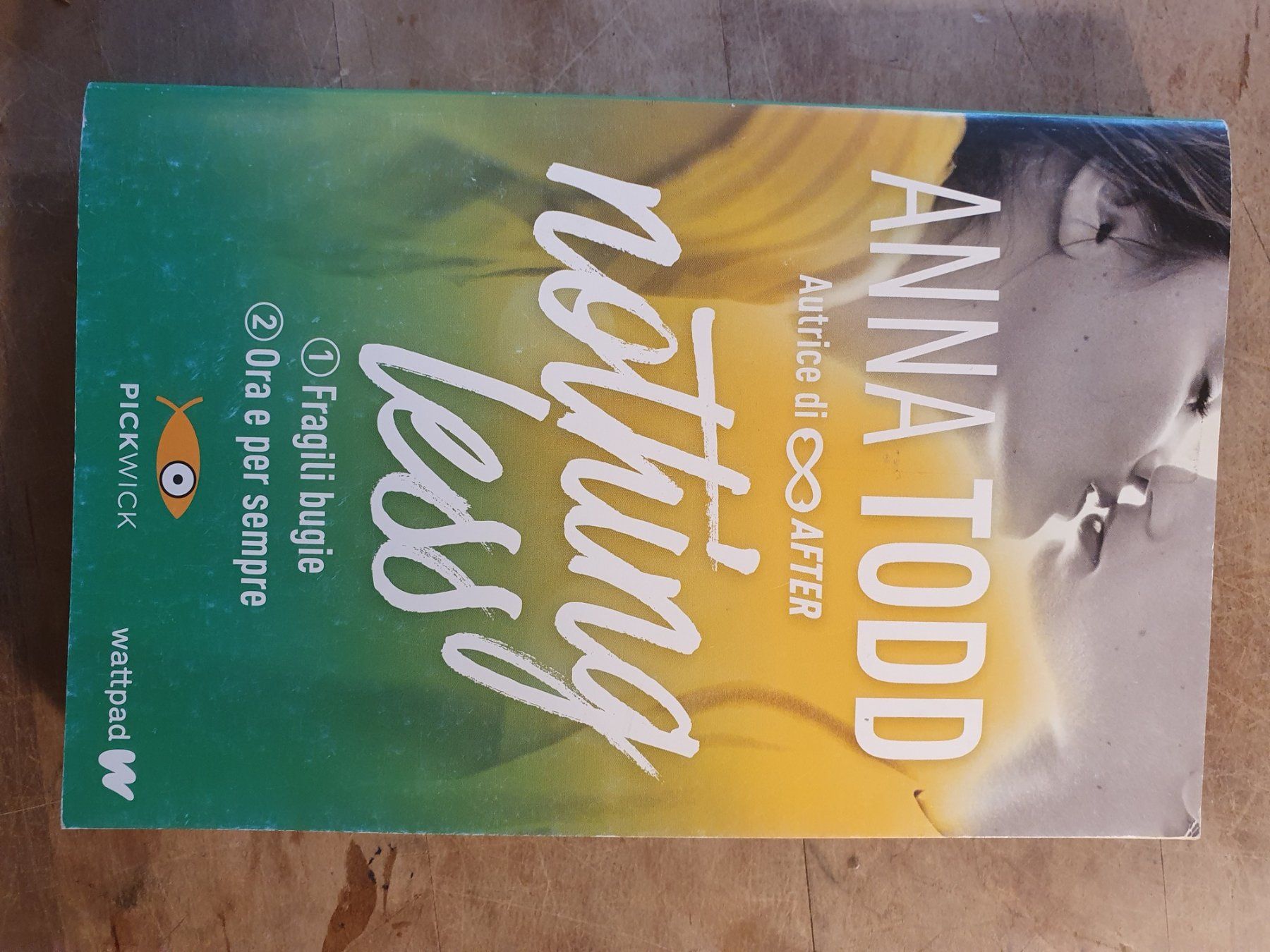 Bücher: Nothing Less Anna Todd Pcikwick – Gebraucht aus Zürich von loosebone