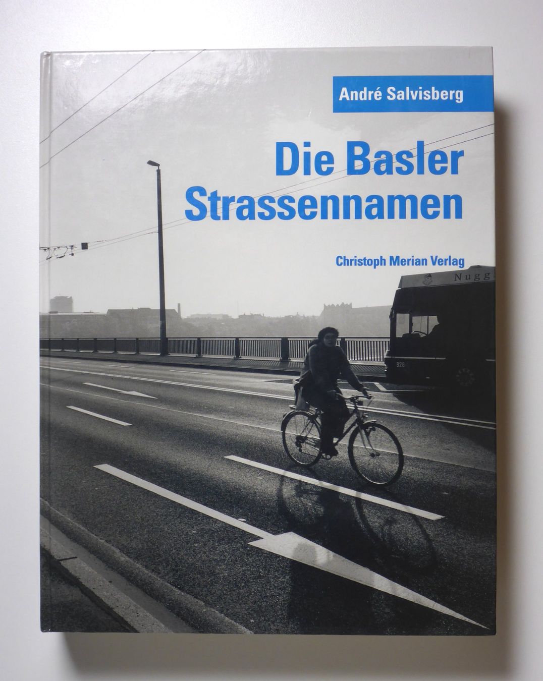 Bücher: Andre Salvisberg: Die Basler Strassennamen. – Gebraucht aus Erschwil von taglang