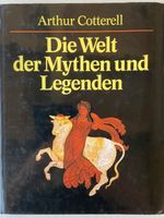 "Die Welt der Mythen" und Legenden Arthur Cotterell
