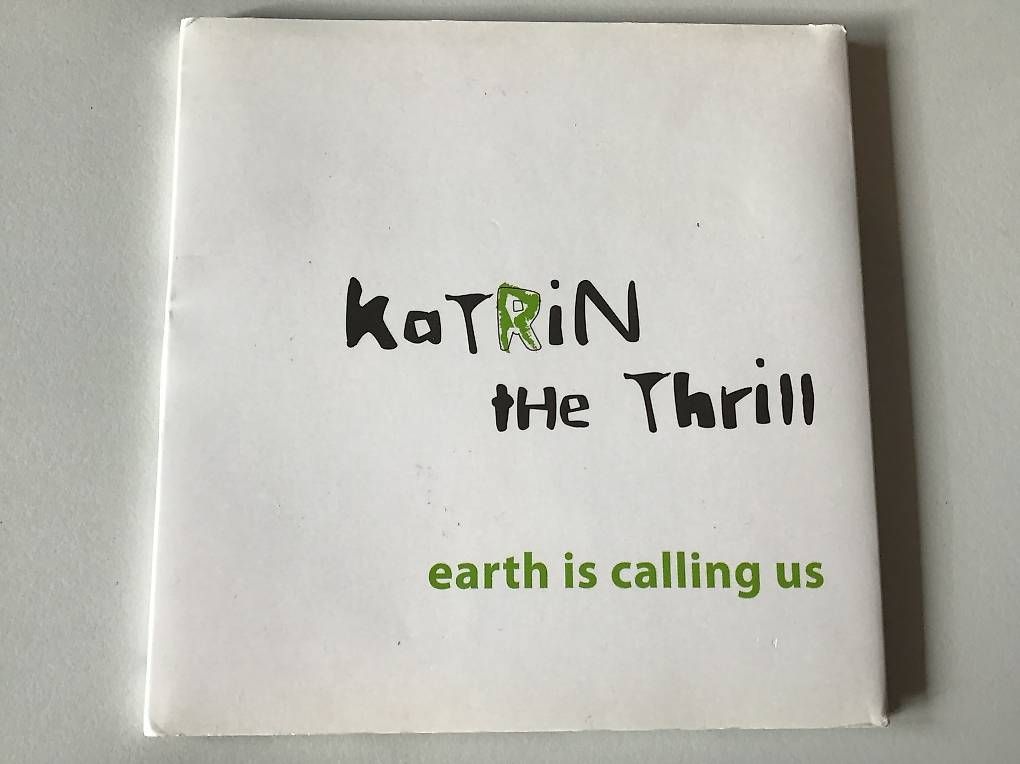 CD: Katrin the Thrill: Earth Is Calling Us [Single-CD] – Usato da Zürich venduto da audn