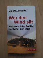 Michael Lüders: Wer den Wind sät