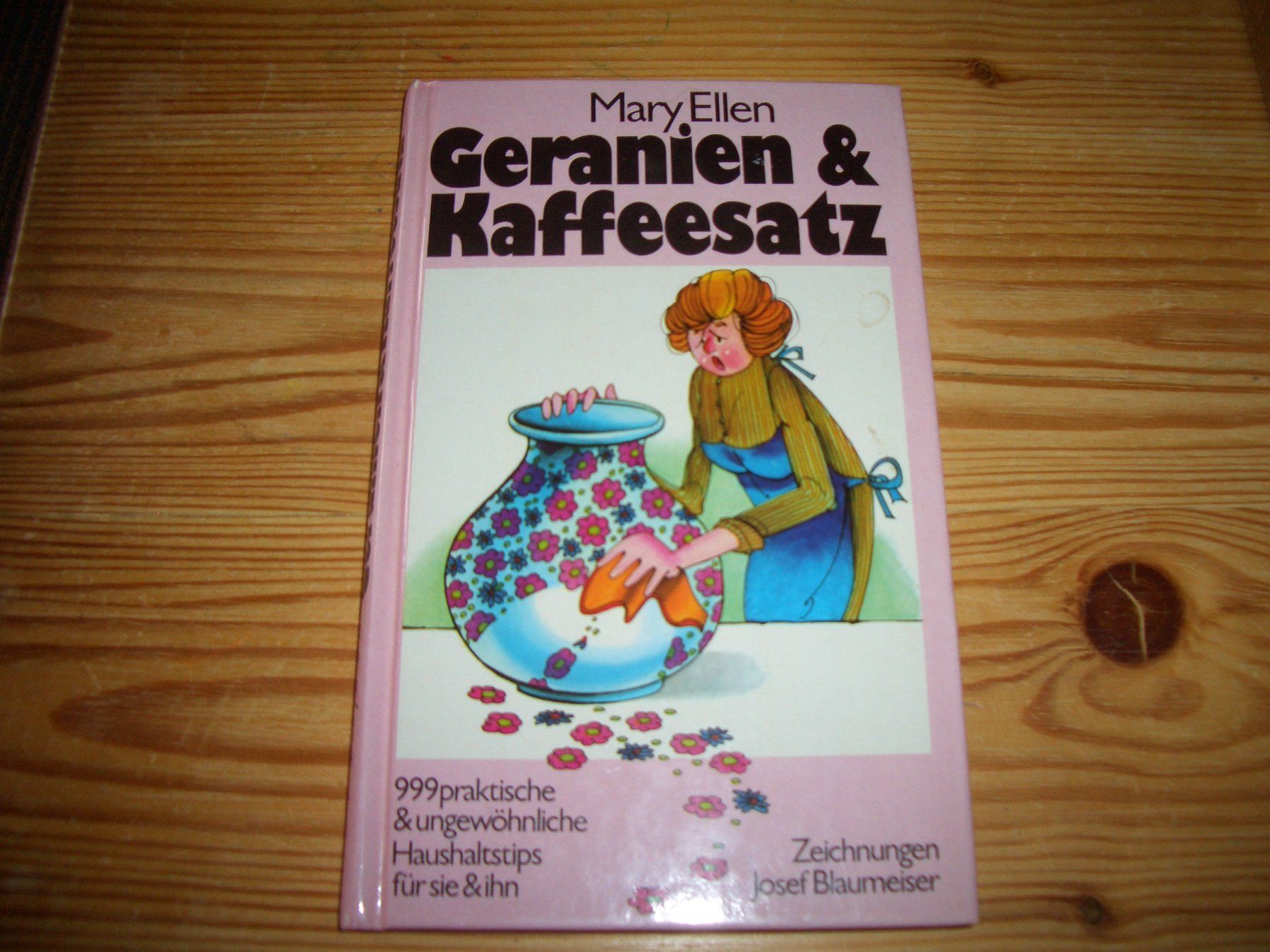 Libri: Mary Ellen Geranien & Kaffeesatz Haushalttips Buch – Usato da Präz venduto da Eroberto