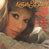 Ebstein Katja - Trink mit mir (7")