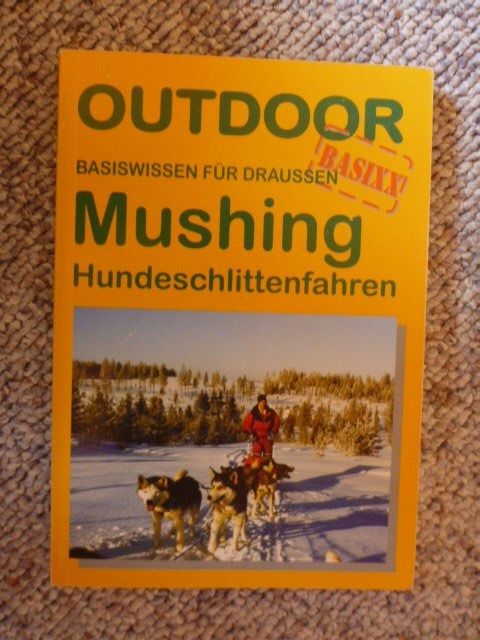 Libri: Mushing / Hundeschlittenfahren – Usato da Sils im Domleschg venduto da Foeniculum