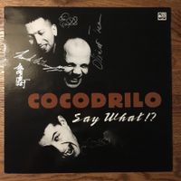 RARE Cocodrilo - Say What?! SIGNIERT