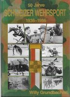 50 Jahre Schweizer Wehrsport 1936-1986