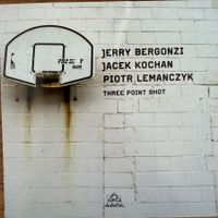 Jerry Bergonzi – Three Point Shot (CD) Kochan / Lemanczyk