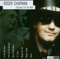 Roger Chapman – Shadow On The Wall