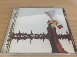 Public Announcement – All Work, No Play