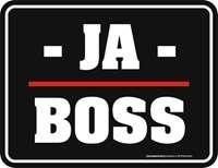 Schild - Ja Boss
