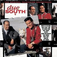 DUE SOUTH  - Original television Soundtrack