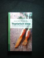 A. Risi, R. Zürrer Vegetarisch leben Neu OVP