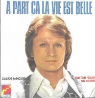 Claude François - A part ça la vie est belle