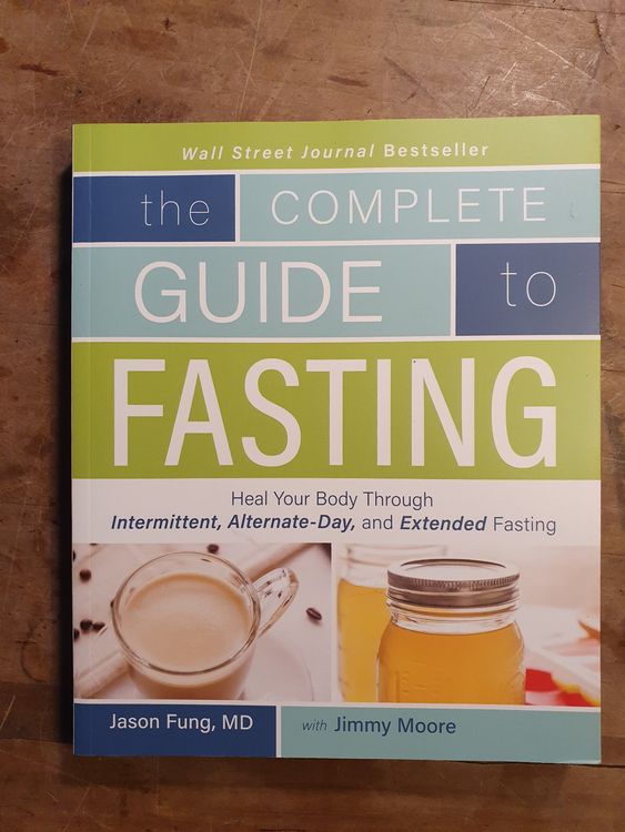 The complete guide to fasting jason fung jimmy moore kaufen auf