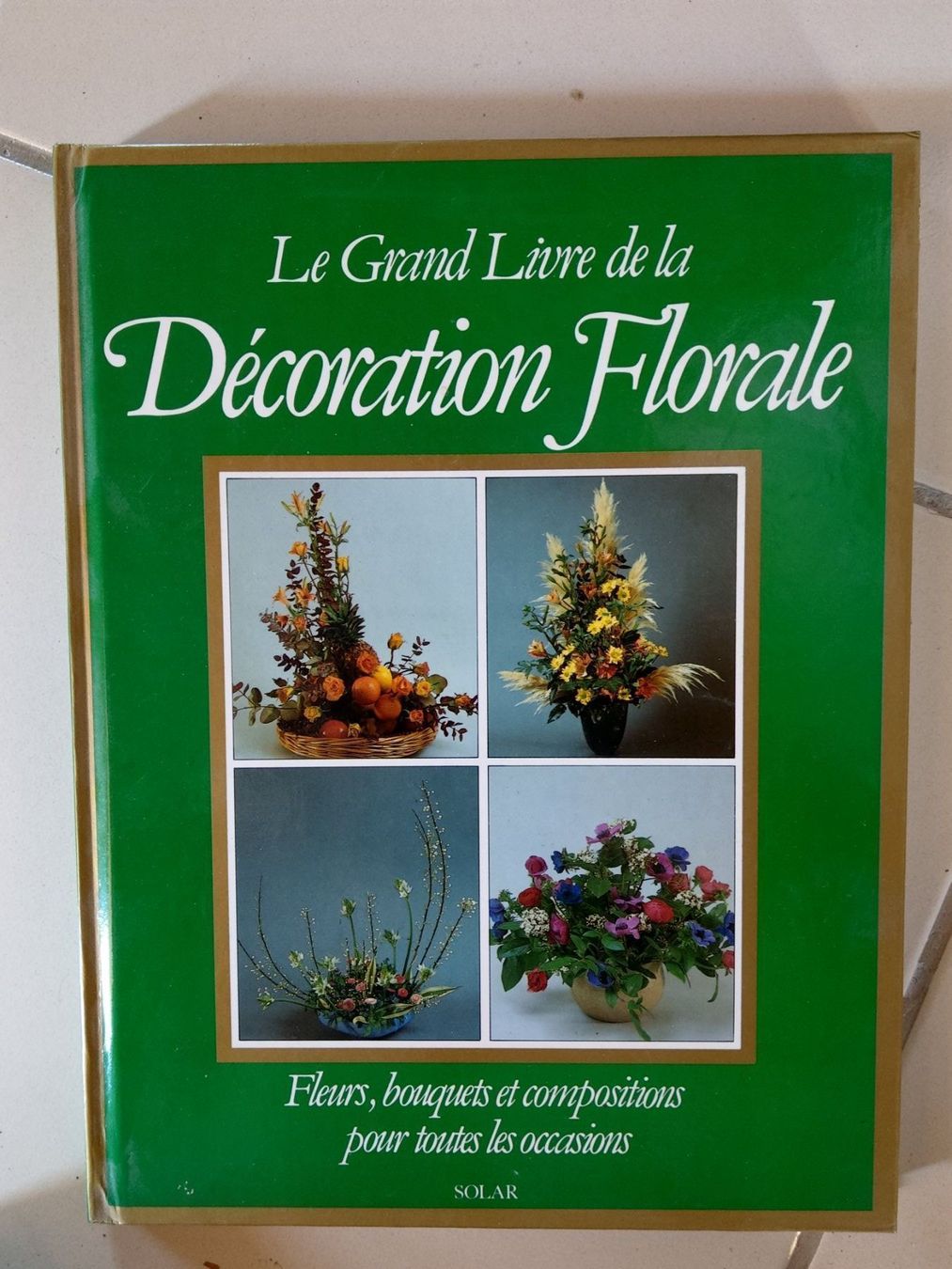 Libri: livre : decoration florale – Usato da Lausanne venduto da tal_01