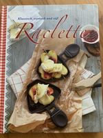 Raclette-Kochbuch: Klassische & neue Rezeptideen