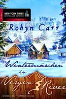WINTERMÄRCHEN IN VIRGIN RIVER - ROBYN CARR - TASCHENBUCH