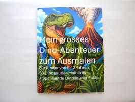 Malbuch - Mein grosses Dino-Abenteuer zum Ausmalen + Fakten